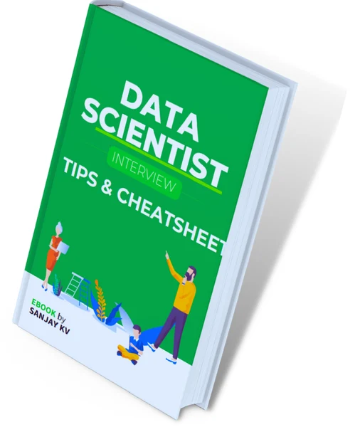 Data Scientist Cheatsheet & Interview Guide by Sanjay KV, ebook cover